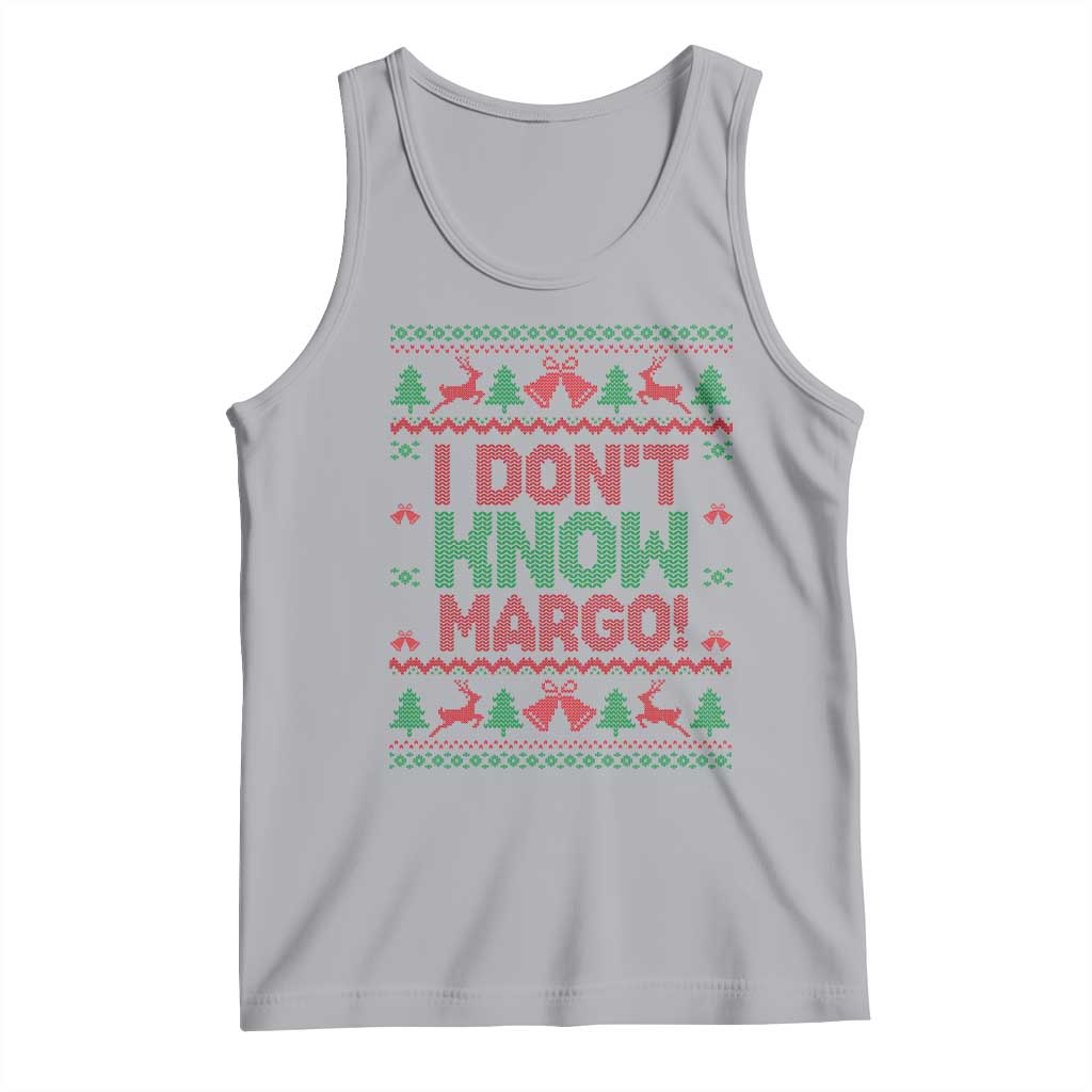 I Dont Know Margo Christmas Movie Tank Top Funny Xmas Couple Matching TS11 Athletic Heather Print Your Wear