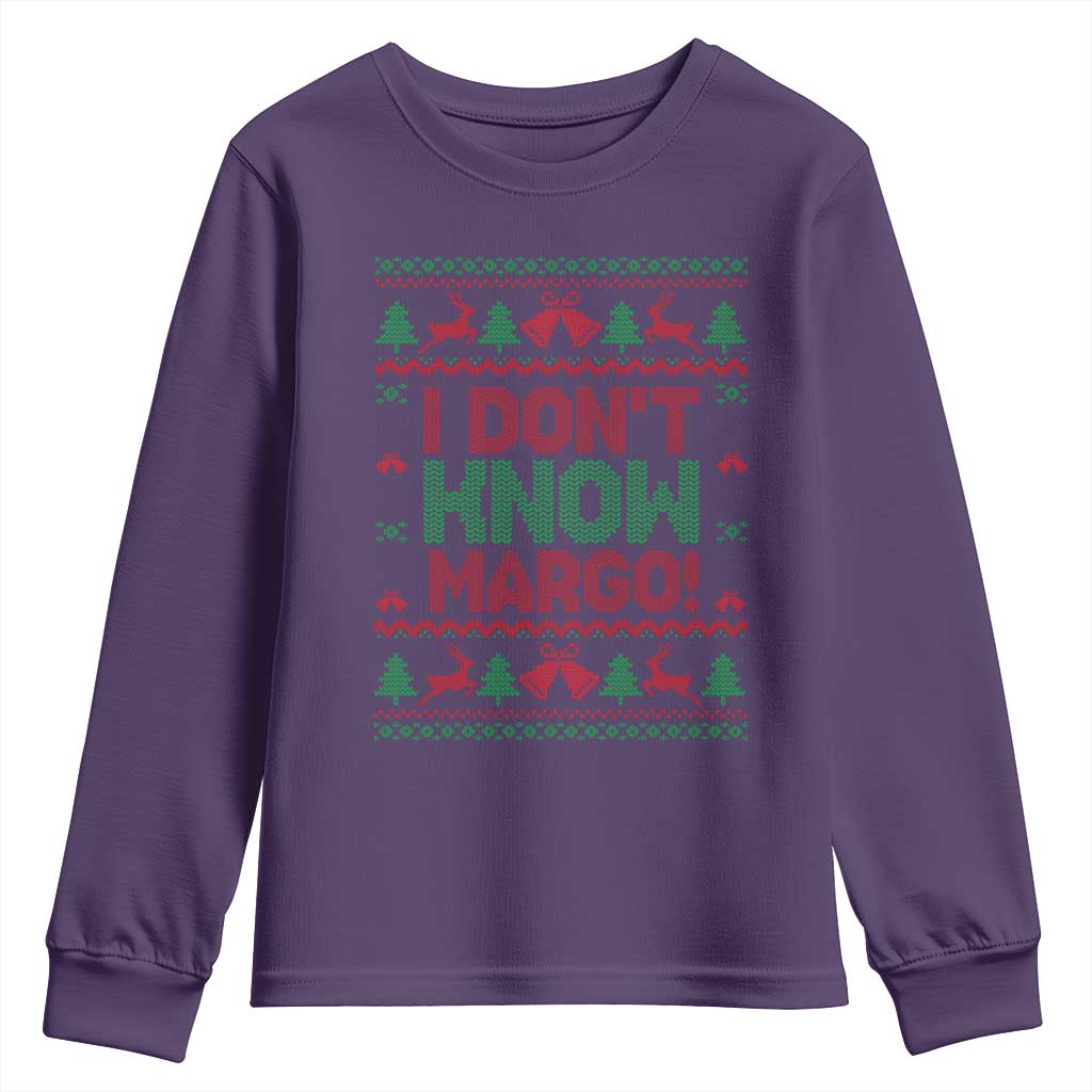 I Dont Know Margo Christmas Movie Youth Sweatshirt Funny Xmas Couple Matching TS11 Purple Print Your Wear