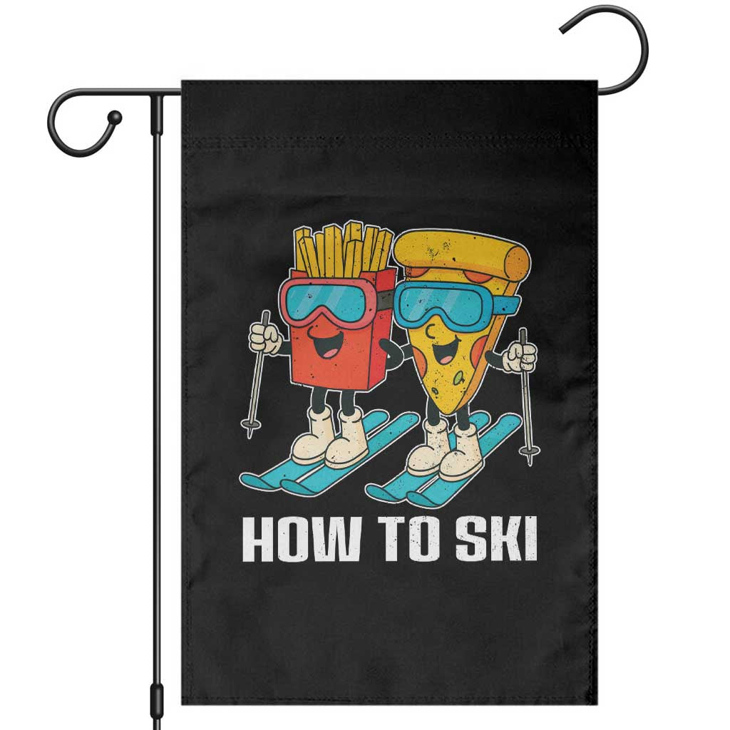 Funny Skiing Food Lover Garden Flag How To Ski Pizza French Fries Skier TS11 Black Print Your Wear