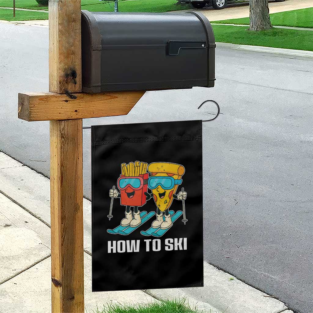 Funny Skiing Food Lover Garden Flag How To Ski Pizza French Fries Skier TS11 Print Your Wear