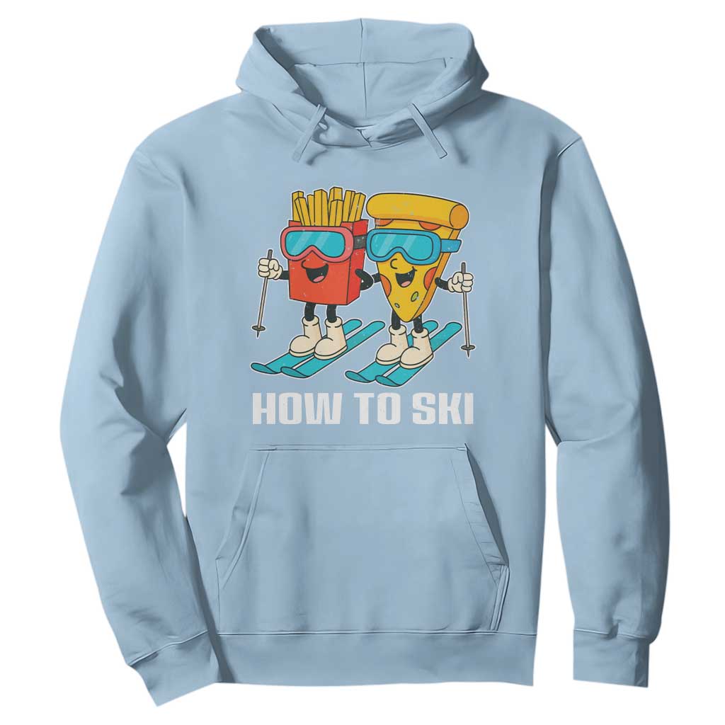 Funny Skiing Food Lover Hoodie How To Ski Pizza French Fries Skier TS11 Light Blue Print Your Wear