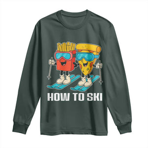 Funny Skiing Food Lover Long Sleeve Shirt How To Ski Pizza French Fries Skier TS11 Dark Forest Green Print Your Wear