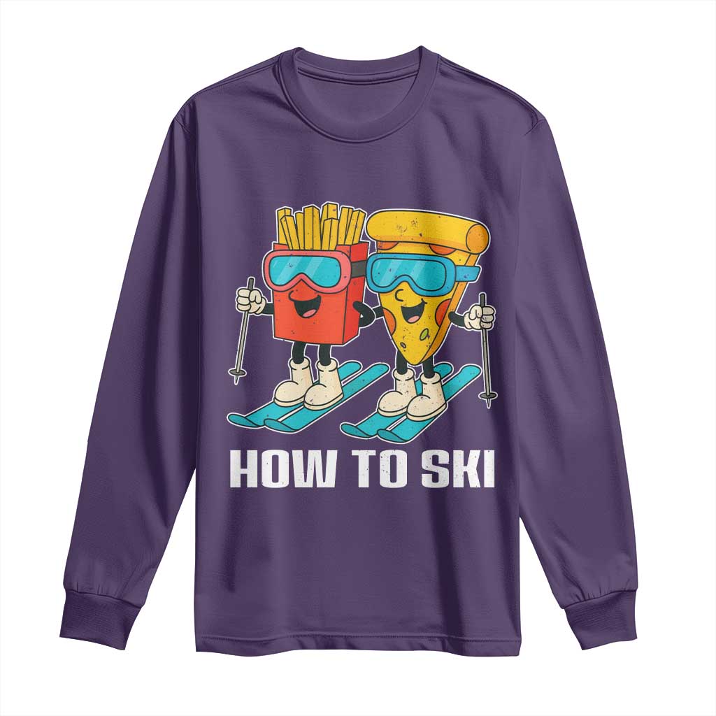 Funny Skiing Food Lover Long Sleeve Shirt How To Ski Pizza French Fries Skier TS11 Purple Print Your Wear