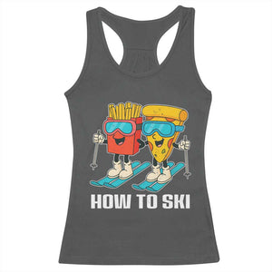 Funny Skiing Food Lover Racerback Tank Top How To Ski Pizza French Fries Skier TS11 Dark Heather Print Your Wear