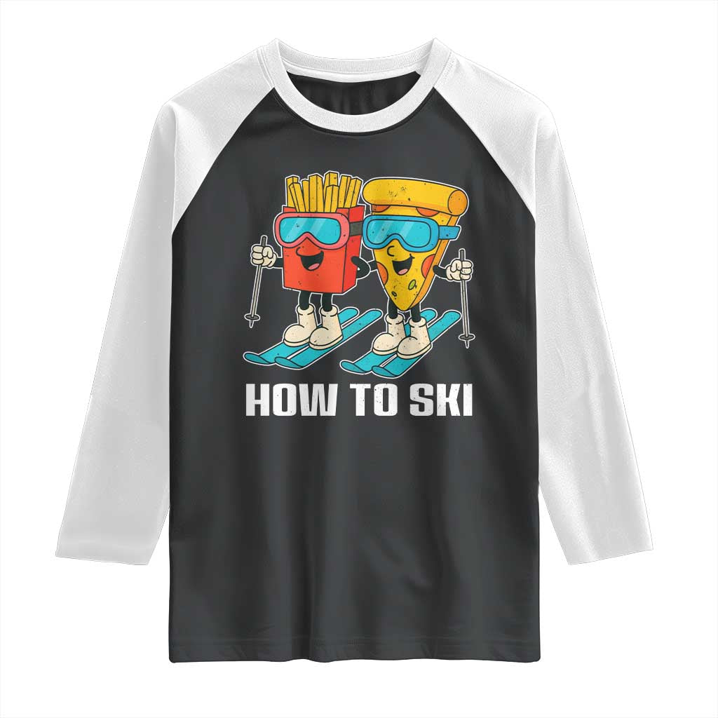 Funny Skiing Food Lover Raglan Shirt How To Ski Pizza French Fries Skier TS11 Black White Print Your Wear
