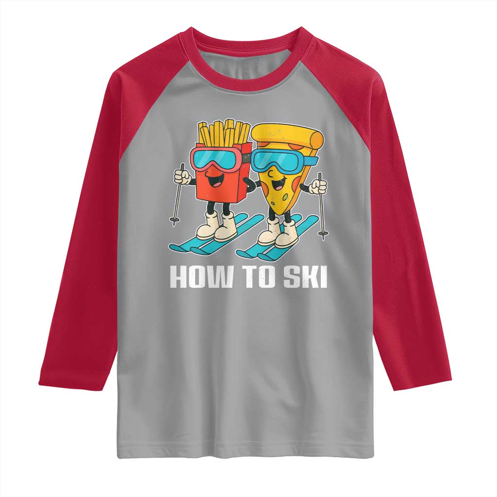 Funny Skiing Food Lover Raglan Shirt How To Ski Pizza French Fries Skier TS11 Sport Gray Red Print Your Wear