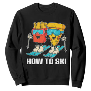 Funny Skiing Food Lover Sweatshirt How To Ski Pizza French Fries Skier TS11 Black Print Your Wear