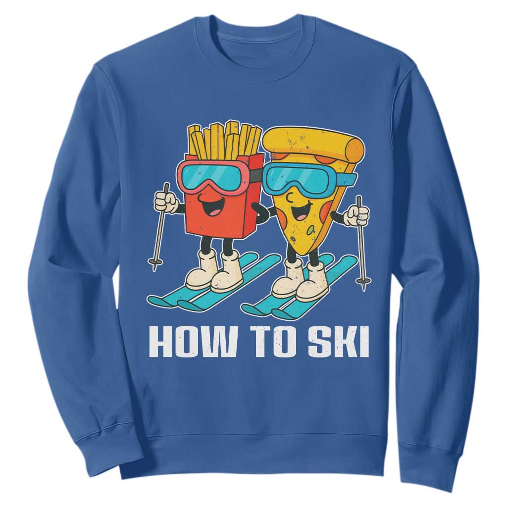 Funny Skiing Food Lover Sweatshirt How To Ski Pizza French Fries Skier TS11 Royal Blue Print Your Wear