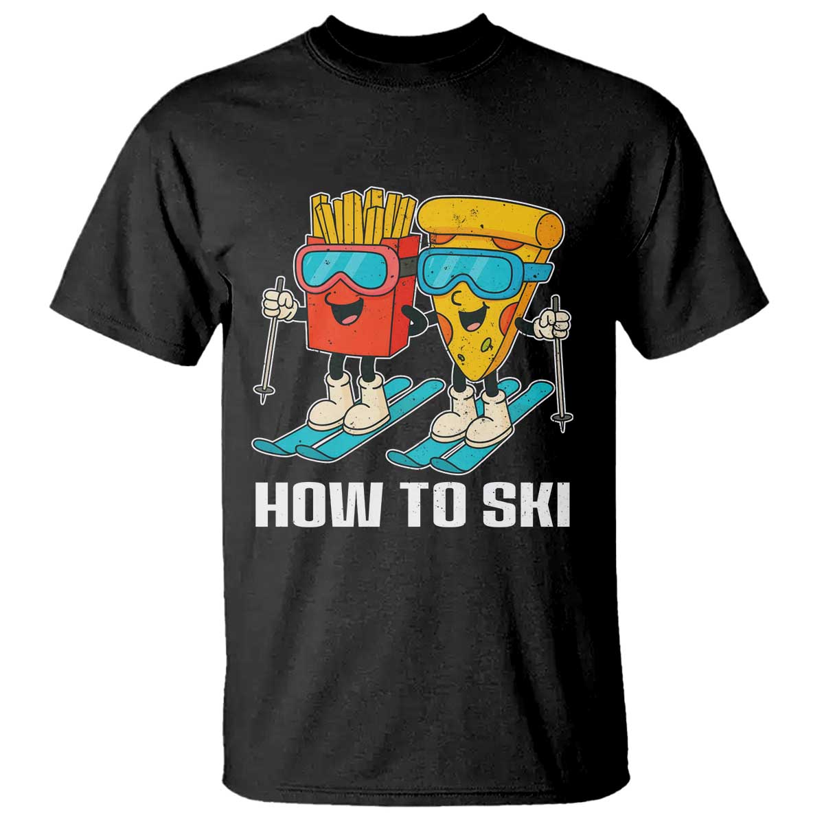 Funny Skiing Food Lover T Shirt How To Ski Pizza French Fries Skier TS11 Black Print Your Wear