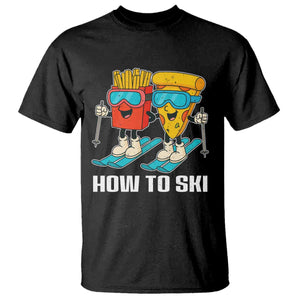 Funny Skiing Food Lover T Shirt How To Ski Pizza French Fries Skier TS11 Black Print Your Wear