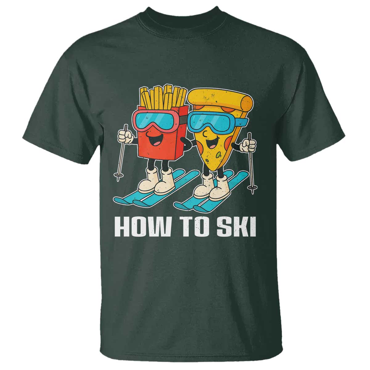 Funny Skiing Food Lover T Shirt How To Ski Pizza French Fries Skier TS11 Dark Forest Green Print Your Wear