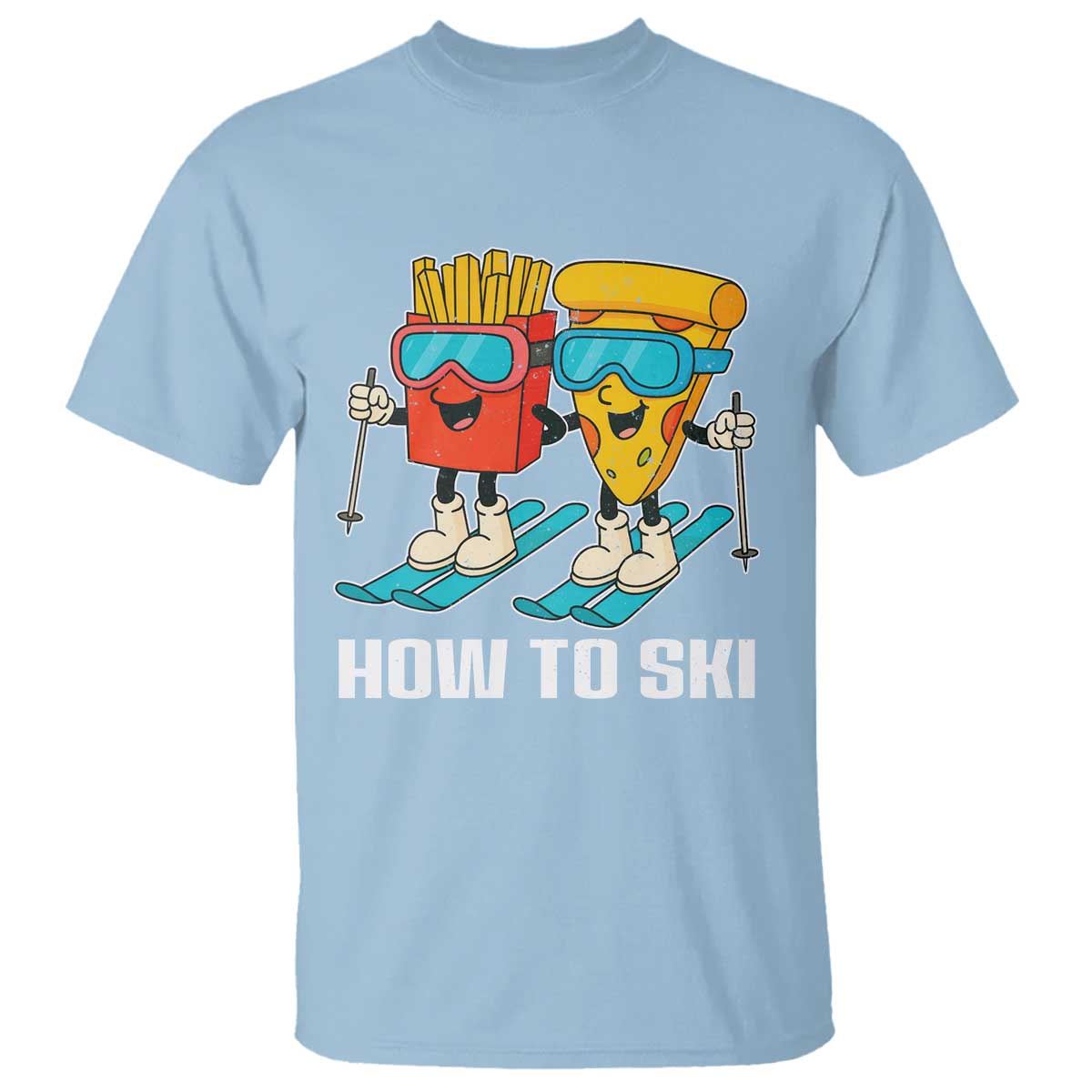 Funny Skiing Food Lover T Shirt How To Ski Pizza French Fries Skier TS11 Light Blue Print Your Wear