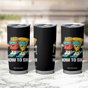 Funny Skiing Food Lover Tumbler Cup How To Ski Pizza French Fries Skier TS11 Print Your Wear
