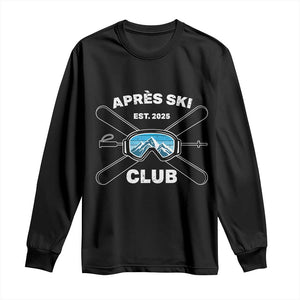 Apres Ski Club 2025 Long Sleeve Shirt Skiing Winter Sport Mountain TS11 Black Print Your Wear
