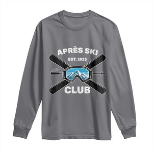 Apres Ski Club 2025 Long Sleeve Shirt Skiing Winter Sport Mountain TS11 Charcoal Print Your Wear
