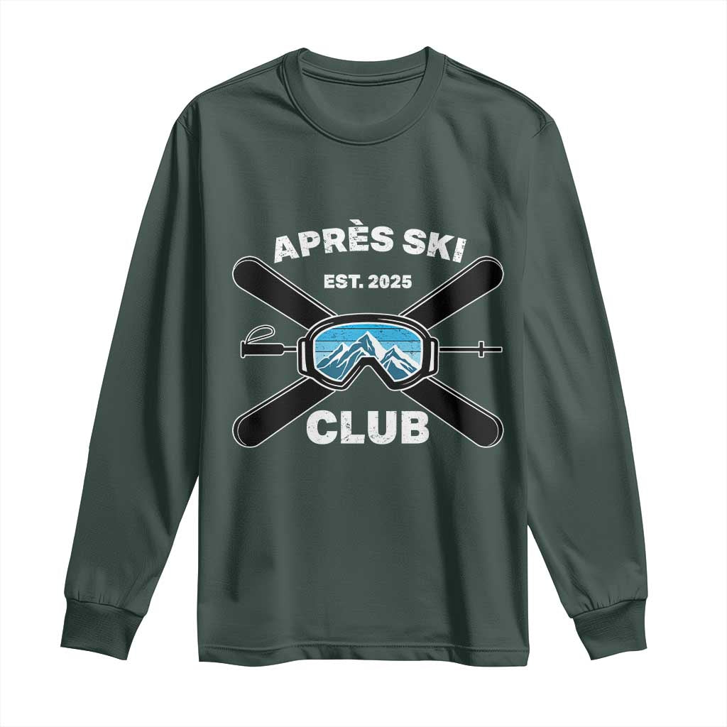Apres Ski Club 2025 Long Sleeve Shirt Skiing Winter Sport Mountain TS11 Dark Forest Green Print Your Wear