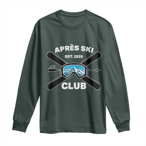 Apres Ski Club 2025 Long Sleeve Shirt Skiing Winter Sport Mountain TS11 Dark Forest Green Print Your Wear