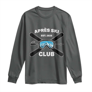 Apres Ski Club 2025 Long Sleeve Shirt Skiing Winter Sport Mountain TS11 Dark Heather Print Your Wear