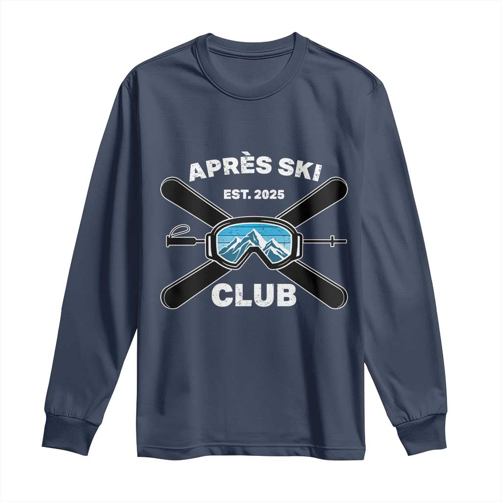 Apres Ski Club 2025 Long Sleeve Shirt Skiing Winter Sport Mountain TS11 Navy Print Your Wear