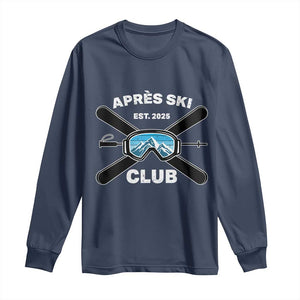 Apres Ski Club 2025 Long Sleeve Shirt Skiing Winter Sport Mountain TS11 Navy Print Your Wear