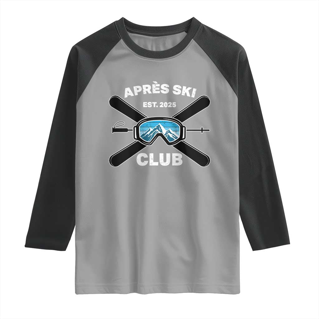 Apres Ski Club 2025 Raglan Shirt Skiing Winter Sport Mountain TS11 Sport Gray Black Print Your Wear