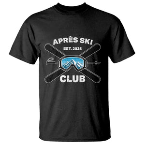 Apres Ski Club 2025 T Shirt Skiing Winter Sport Mountain TS11 Black Print Your Wear