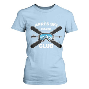 Apres Ski Club 2025 T Shirt For Women Skiing Winter Sport Mountain TS11 Light Blue Print Your Wear