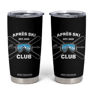 Apres Ski Club 2025 Tumbler Cup Skiing Winter Sport Mountain TS11 Black Print Your Wear