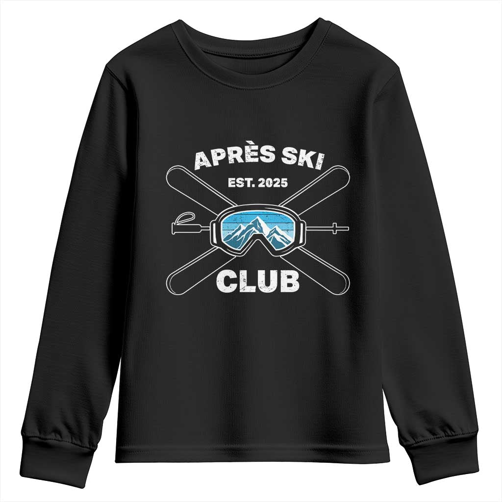 Apres Ski Club 2025 Youth Sweatshirt Skiing Winter Sport Mountain TS11 Black Print Your Wear