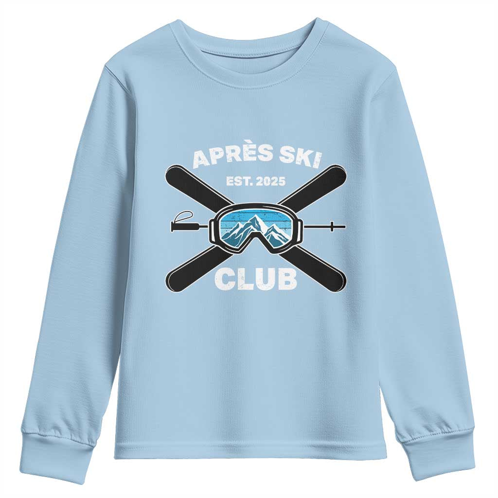 Apres Ski Club 2025 Youth Sweatshirt Skiing Winter Sport Mountain TS11 Light Blue Print Your Wear
