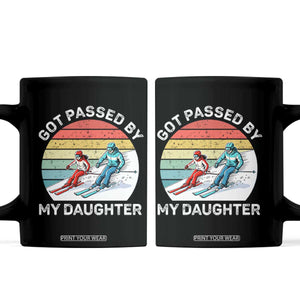 Funny Skiing Dad Coffee Mug Got Passed By My Daughter Retro Vintage TS11 Black Print Your Wear