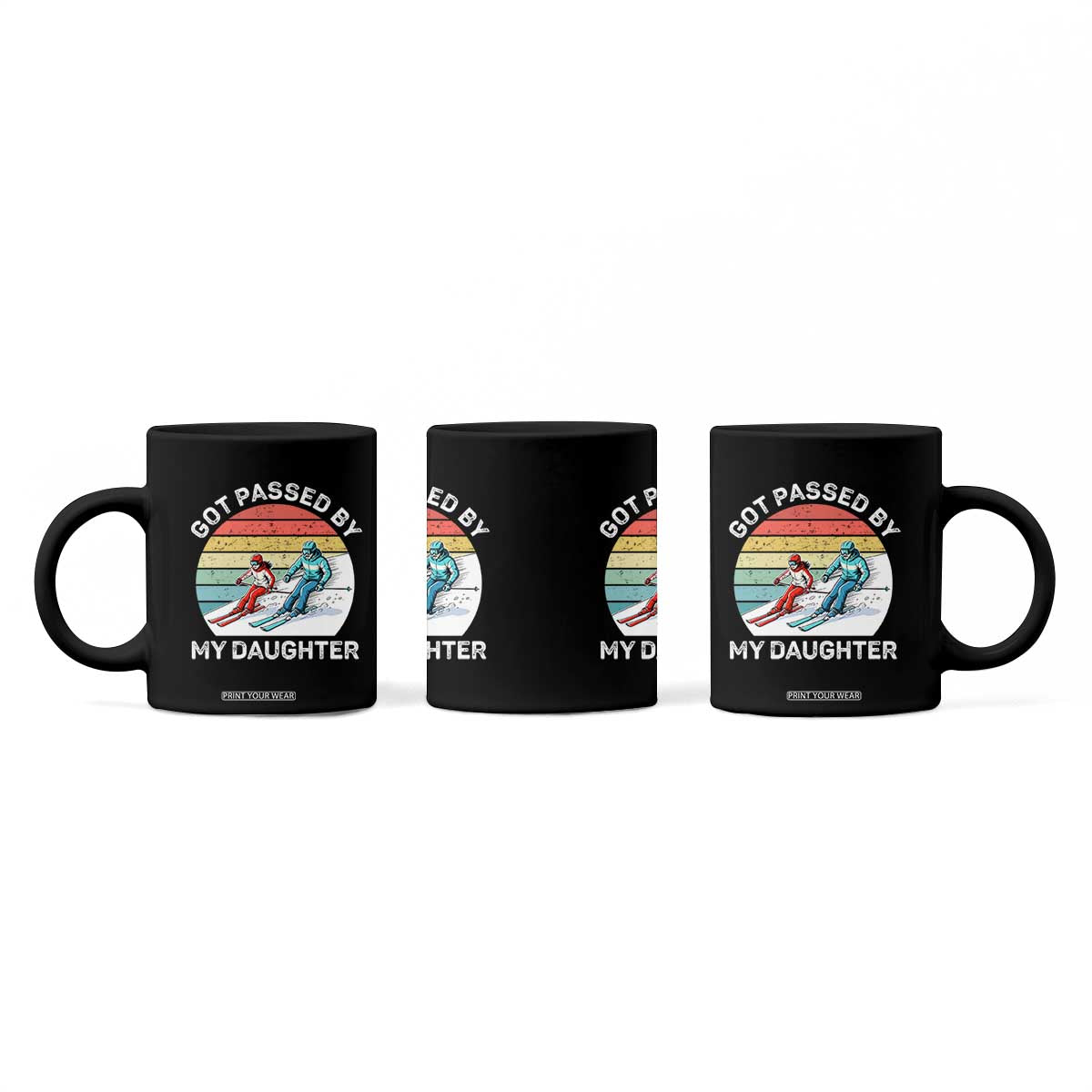 Funny Skiing Dad Coffee Mug Got Passed By My Daughter Retro Vintage TS11 Print Your Wear