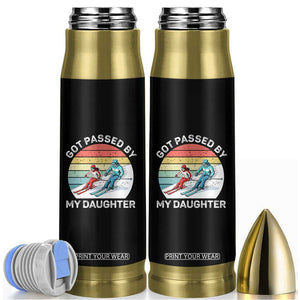 Funny Skiing Dad Bullet Tumbler Got Passed By My Daughter Retro Vintage TS11 Black Print Your Wear