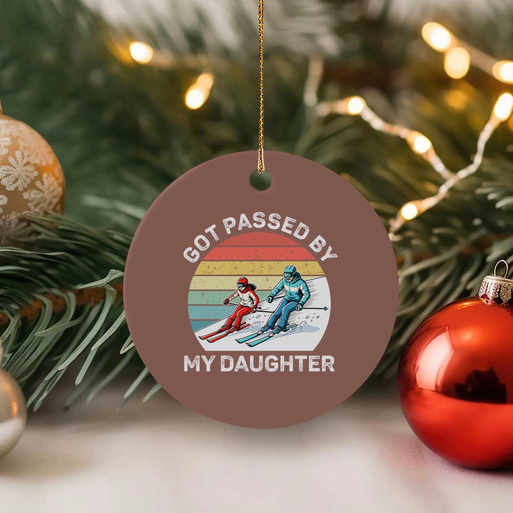 Funny Skiing Dad Ceramic Ornament Got Passed By My Daughter Retro Vintage TS11 1pc Mocha Print Your Wear