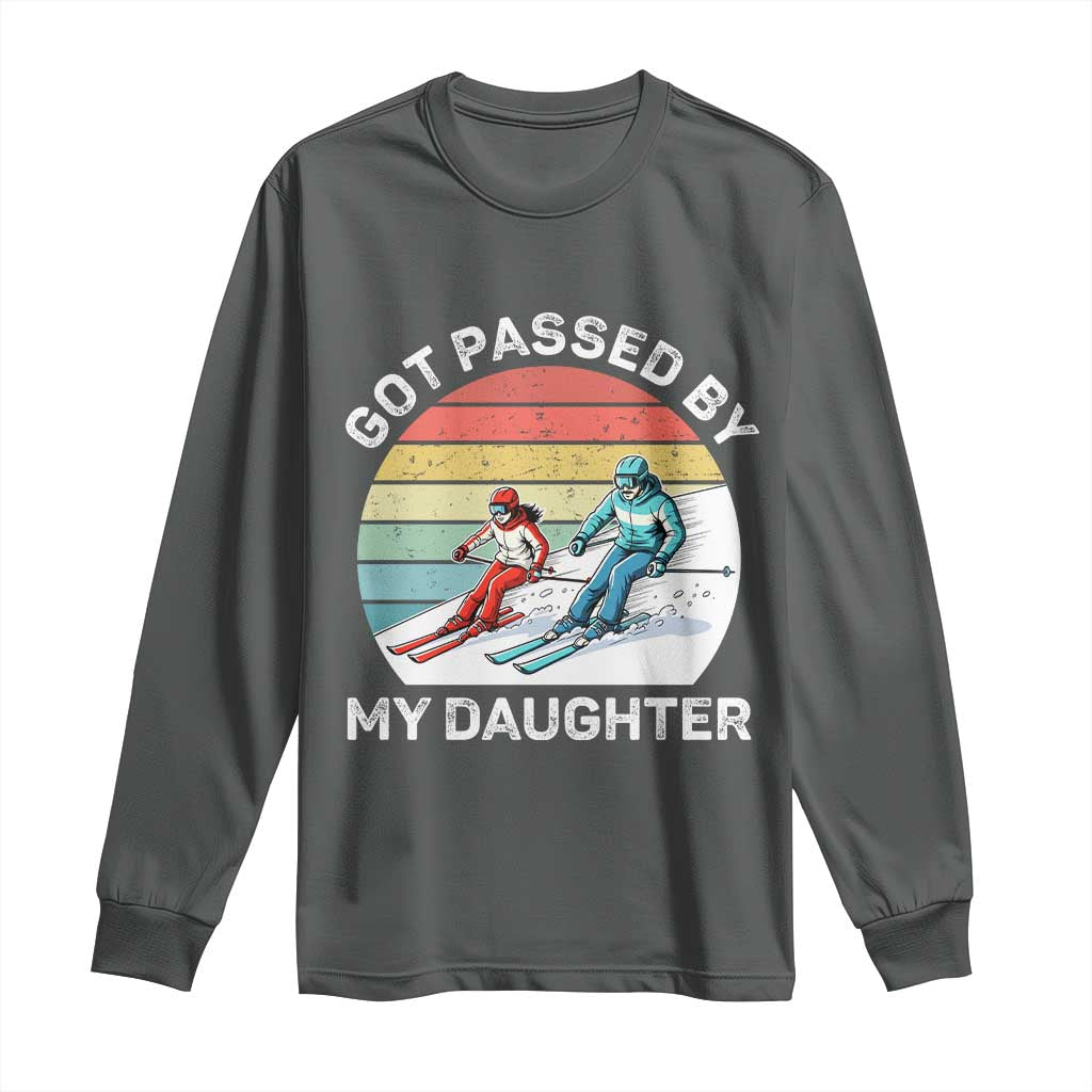 Funny Skiing Dad Long Sleeve Shirt Got Passed By My Daughter Retro Vintage TS11 Dark Heather Print Your Wear