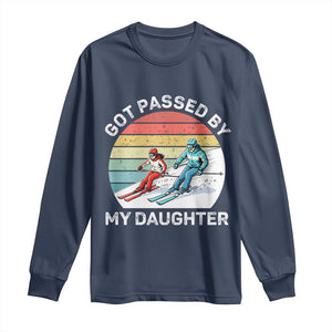 Funny Skiing Dad Long Sleeve Shirt Got Passed By My Daughter Retro Vintage TS11 Navy Print Your Wear