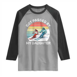 Funny Skiing Dad Raglan Shirt Got Passed By My Daughter Retro Vintage TS11 Sport Gray Black Print Your Wear