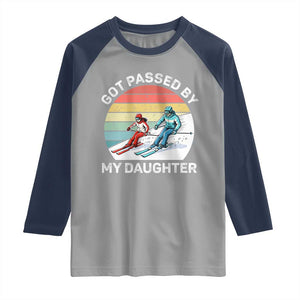 Funny Skiing Dad Raglan Shirt Got Passed By My Daughter Retro Vintage TS11 Sport Gray Navy Print Your Wear