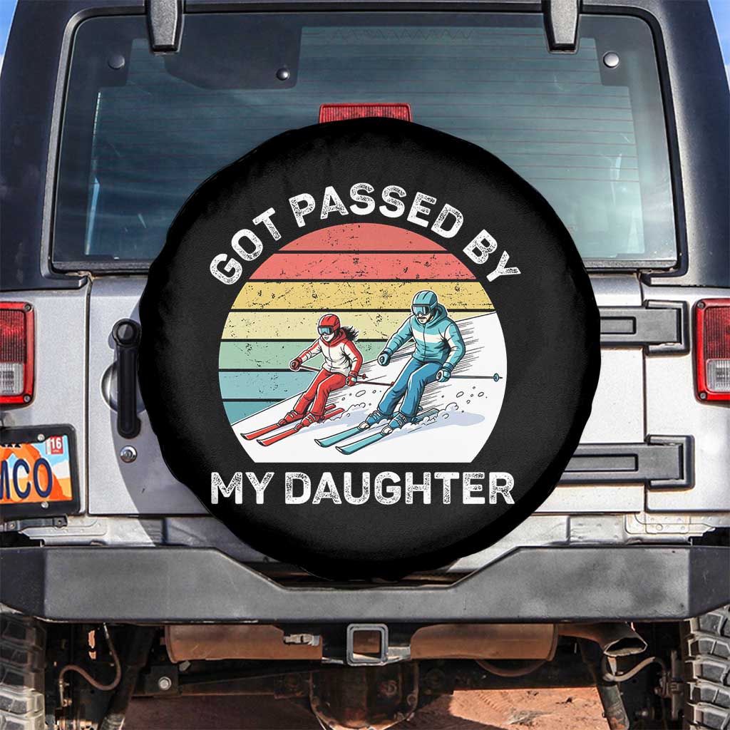 Funny Skiing Dad Spare Tire Cover Got Passed By My Daughter Retro Vintage TS11 No hole Black Print Your Wear
