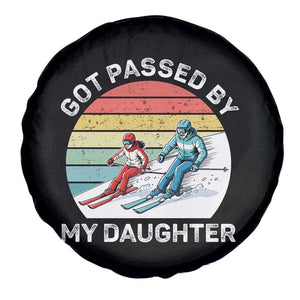 Funny Skiing Dad Spare Tire Cover Got Passed By My Daughter Retro Vintage TS11 Print Your Wear