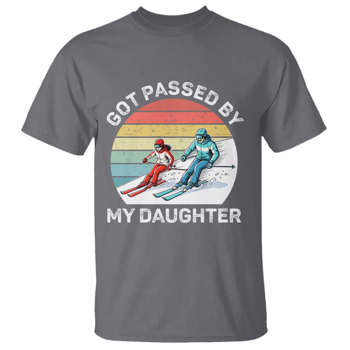 Funny Skiing Dad T Shirt Got Passed By My Daughter Retro Vintage TS11 Charcoal Print Your Wear