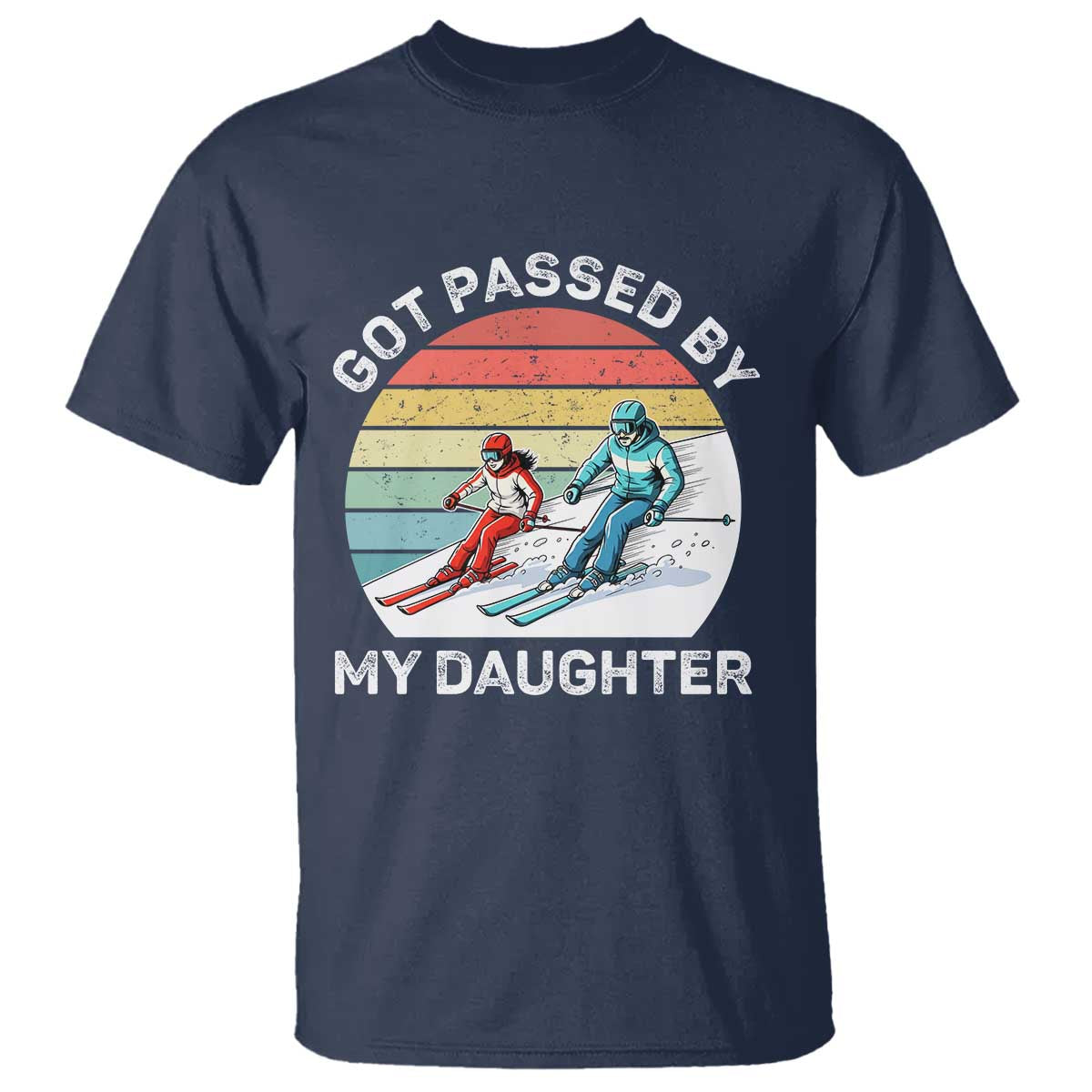 Funny Skiing Dad T Shirt Got Passed By My Daughter Retro Vintage TS11 Navy Print Your Wear