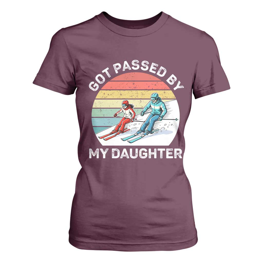 Funny Skiing Dad T Shirt For Women Got Passed By My Daughter Retro Vintage TS11 Maroon Print Your Wear