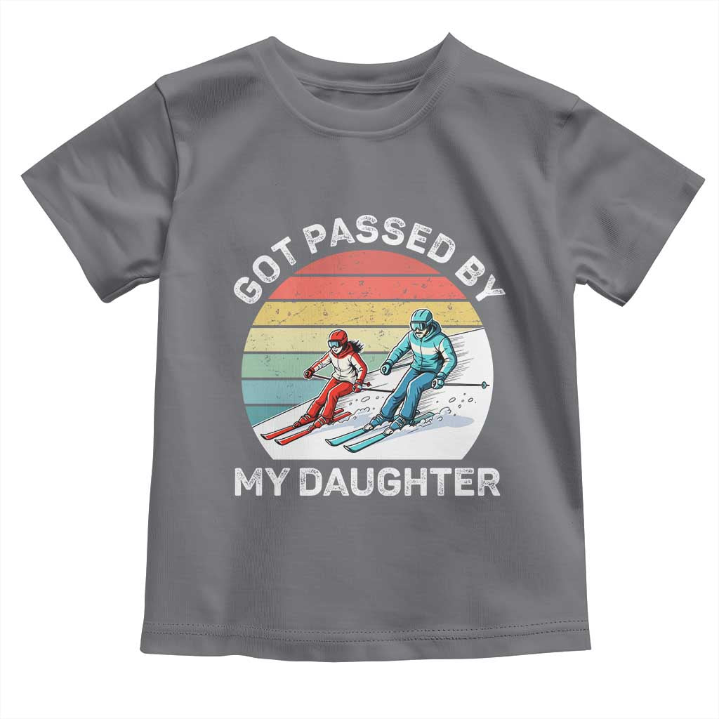 Funny Skiing Dad Toddler T Shirt Got Passed By My Daughter Retro Vintage TS11 Charcoal Print Your Wear