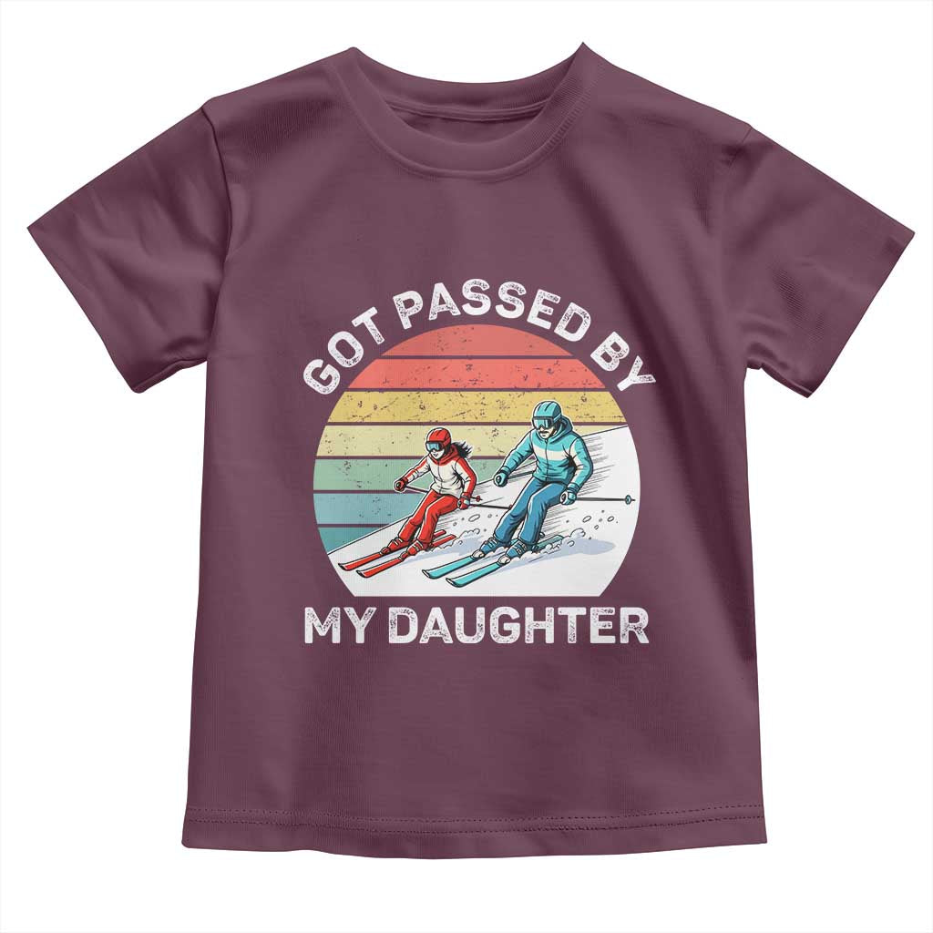 Funny Skiing Dad Toddler T Shirt Got Passed By My Daughter Retro Vintage TS11 Maroon Print Your Wear