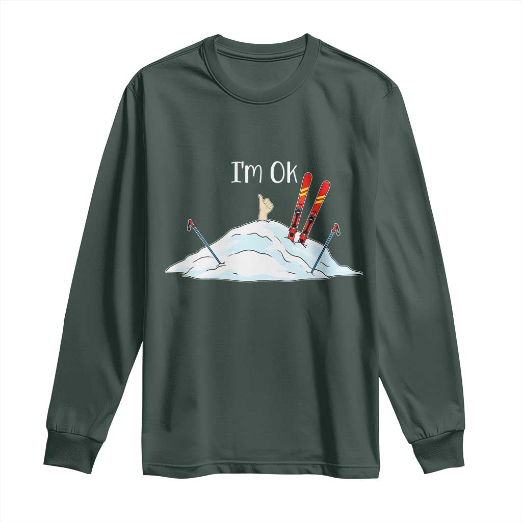 Funny Skiing Snowboarding Long Sleeve Shirt I Am Okay Ski Crash Winter Sport TS11 Dark Forest Green Print Your Wear