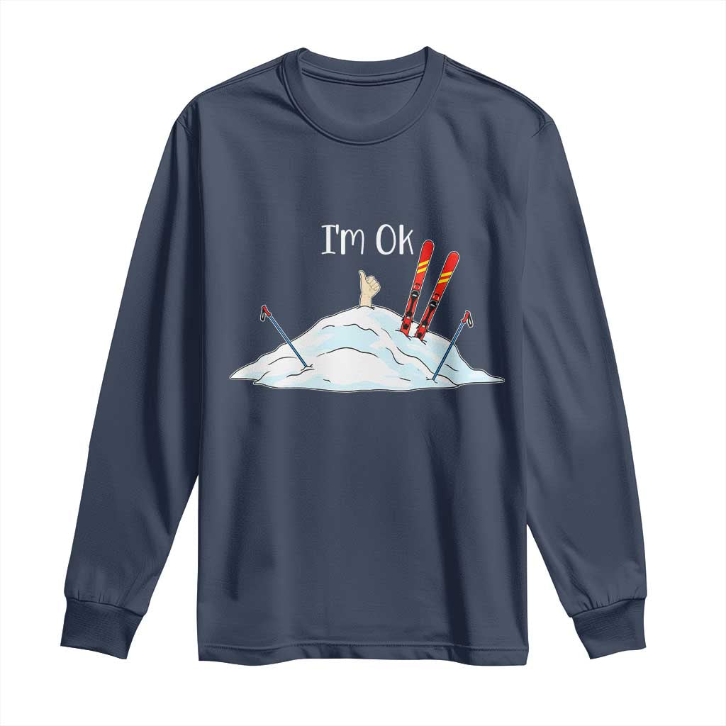 Funny Skiing Snowboarding Long Sleeve Shirt I Am Okay Ski Crash Winter Sport TS11 Navy Print Your Wear