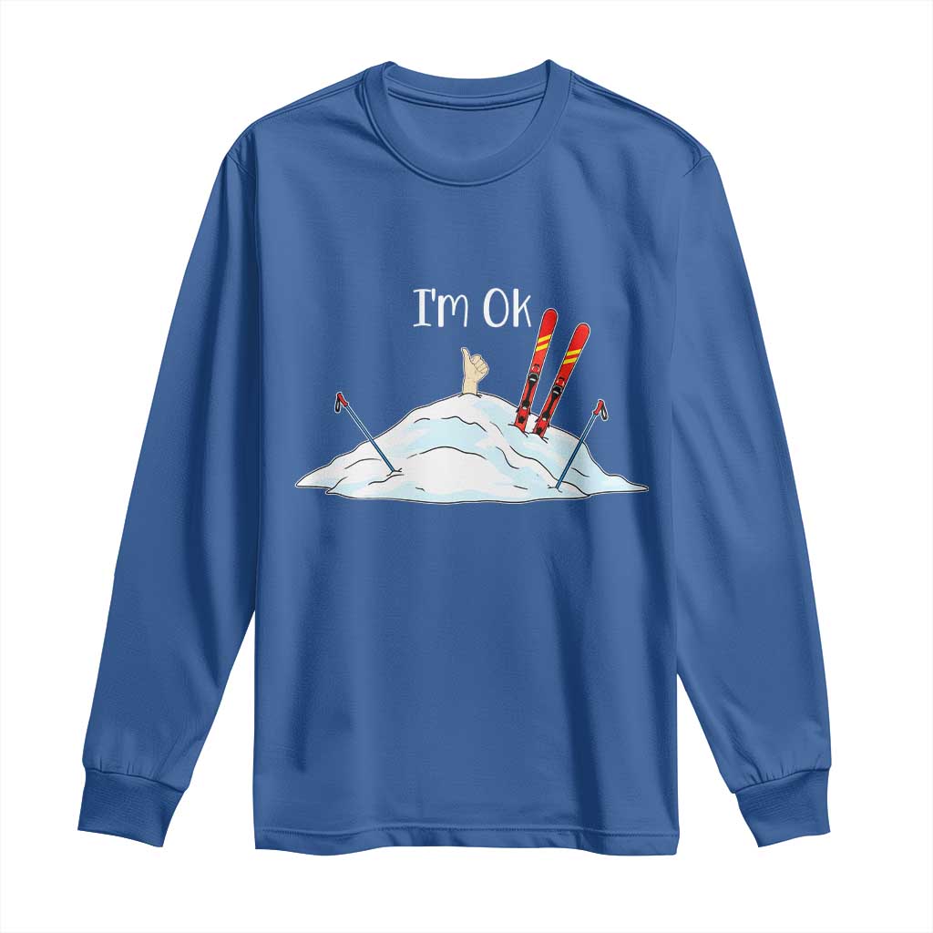 Funny Skiing Snowboarding Long Sleeve Shirt I Am Okay Ski Crash Winter Sport TS11 Royal Blue Print Your Wear
