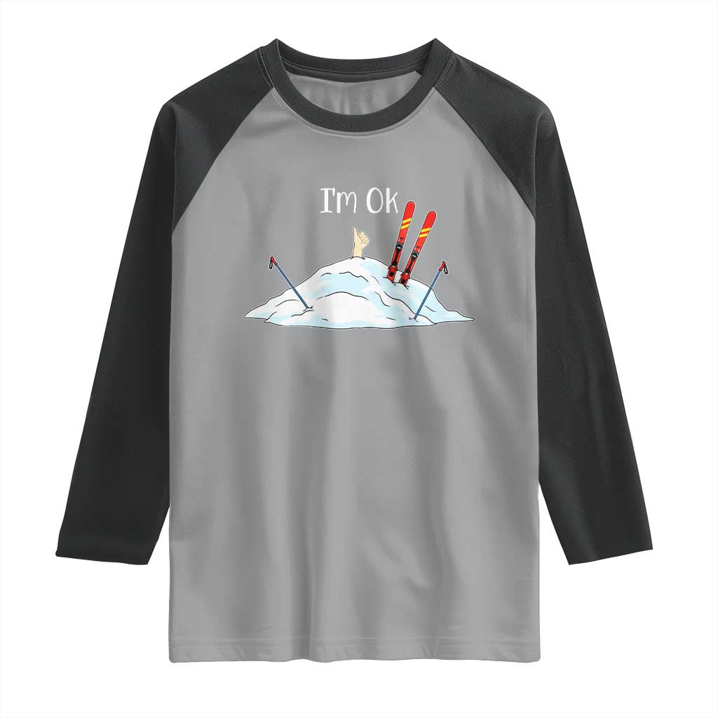 Funny Skiing Snowboarding Raglan Shirt I Am Okay Ski Crash Winter Sport TS11 Sport Gray Black Print Your Wear