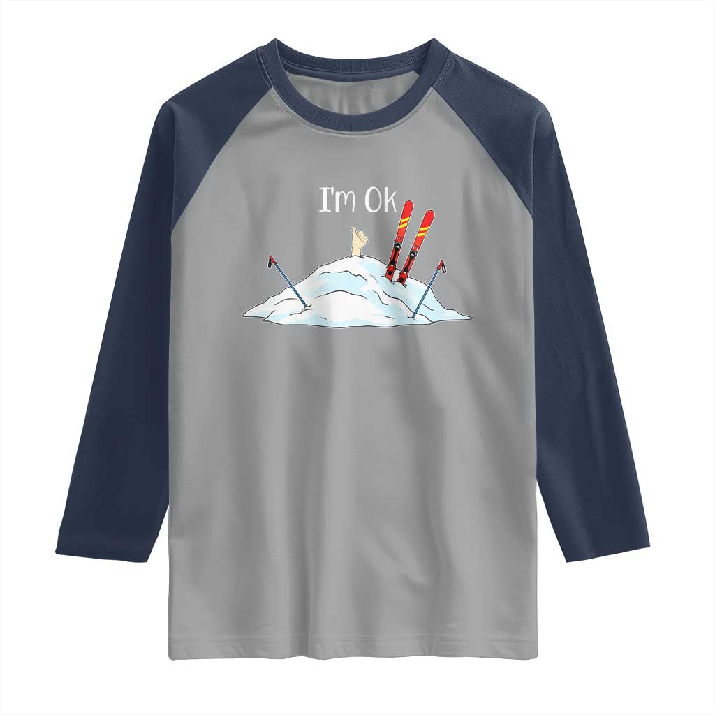 Funny Skiing Snowboarding Raglan Shirt I Am Okay Ski Crash Winter Sport TS11 Sport Gray Navy Print Your Wear